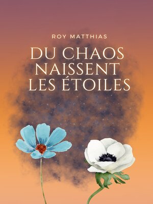 cover image of Du Chaos naissent les étoiles